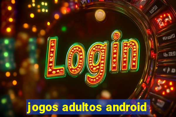 jogos adultos android